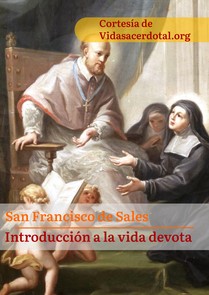 Introducción a la vida devota, de San Francisco de Sales
