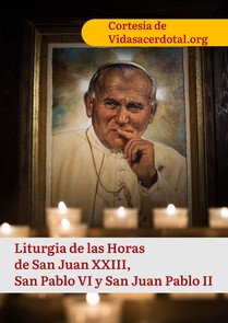 Liturgia de las Horas de San Juan Pablo II, San Juan XXIII y San Pablo VI